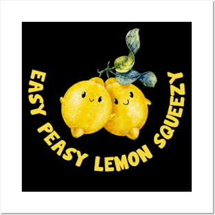 Easy Peasy Lemon Squeezy Posters and Art